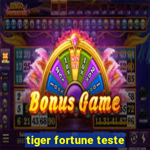 tiger fortune teste